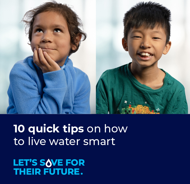Two smiling kids with 10 quick tips on how to live water smart for Let's Save for Their Future campaign.